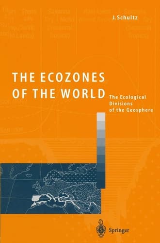 The Ecozones of the World The Ecological Divisions of the Geosphere