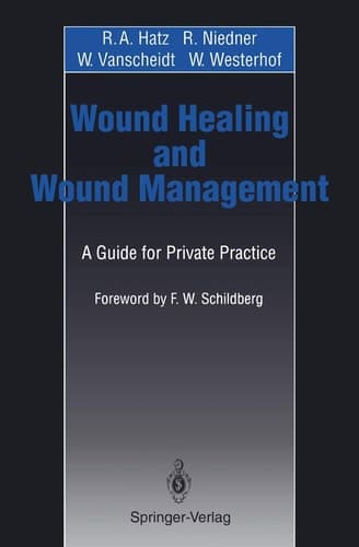 Wound Healing and Wound Management A Guide for Private Practice