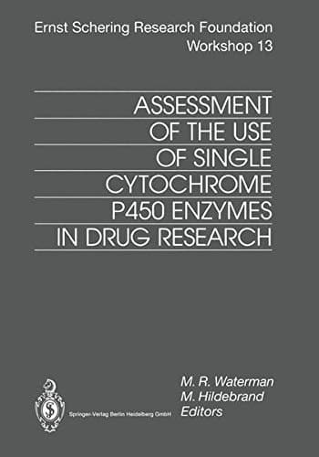Assessment of the Use of Single Cytochrome P450 Enzymes in Drug Research (Ernst Schering Foundation Symposium Proceedings)