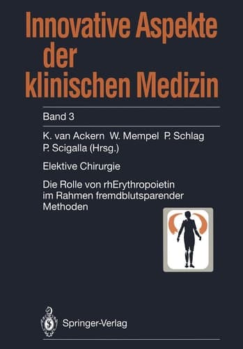 Elektive Chirurgie Die Rolle von rhErythropoietin im Rahmen fremdblutsparender Methoden