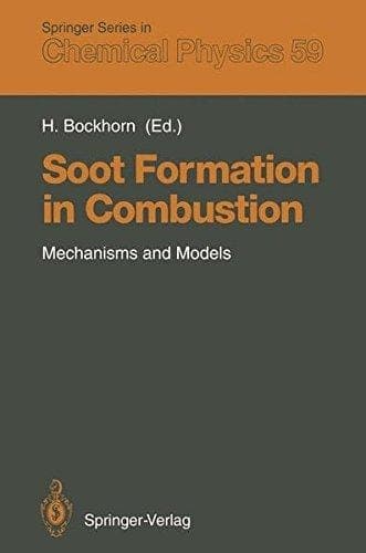 Soot Formation in Combustion: Mechanisms and Models (Springer Series in Chemical Physics)