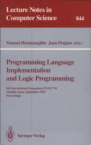 Programming Language Implementation and Logic Programming 6th International Symposium, PLILP '94, Madrid, Spain, September 14 - 16, 1994. Proceedings