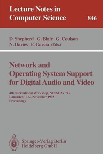 Network and Operating System Support for Digital Audio and Video 4th International Workshop NOSSDAV '93, Lancaster, UK, November 3-5, 1993. Proceedings