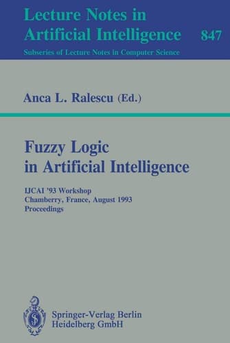 Fuzzy Logic in Artificial Intelligence IJCAI '93 Workshop, Chamberry, France, August 28, 1993. Proceedings