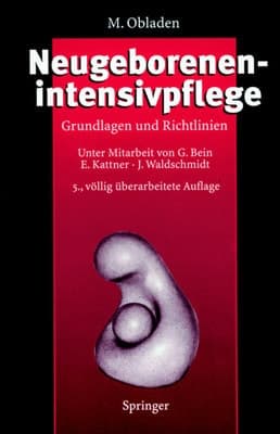 Neugeborenenintensivpflege Grundlagen und Richtlinien ; mit 108 Tabellen