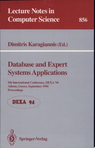 Database and Expert Systems Applications 5th International Conference, DEXA'94, Athens, Greece, September 7 - 9, 1994. Proceedings