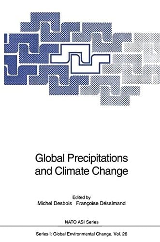 Global Precipitations and Climate Change (Nato ASI Subseries I:)