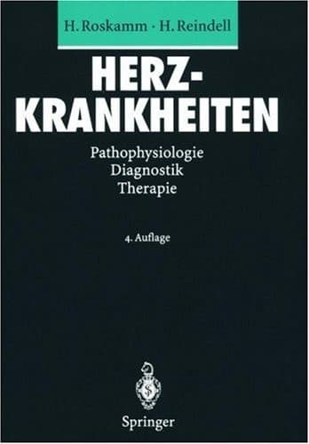 Herzkrankheiten Pathophysiologie, Diagnostik, Therapie ; mit 173 Tabellen