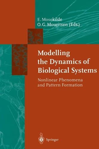 Modelling the Dynamics of Biological Systems: Nonlinear Phenomena and Pattern Formation (Springer Series in Synergetics)