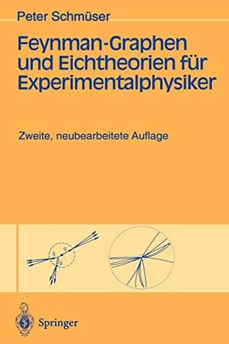 Feynman - Graphen und Eichtheorien Für Experimentalphysiker