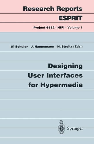 Designing User Interfaces for Hypermedia (Research Reports Esprit, 1)