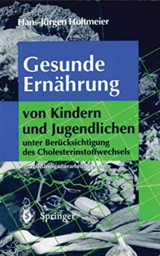 Gesunde Ernährung von Kindern und Jugendlichen unter Berücksichtigung des Cholesterinstoffwechsels