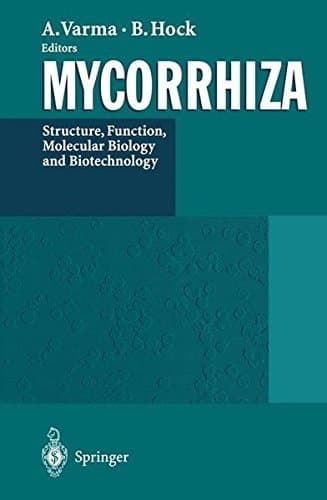 Mycorrhiza: Structure, function, molecular biology, and biotechnology