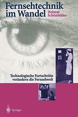 Fernsehtechnik im Wandel Technologische Fortschritte verändern die Fernsehwelt