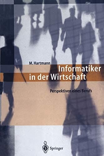 Informatiker in der Wirtschaft Perspektiven eines Berufs