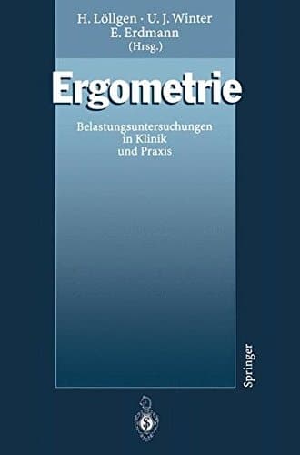 Ergometrie Belastungsuntersuchungen in Klinik und Praxis