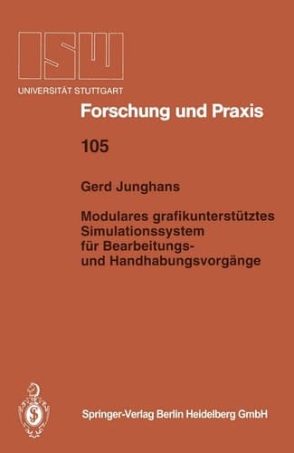 Modulares grafikunterstütztes Simulationssystem für Bearbeitungs- und Handhabungsvorgänge