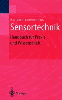 Sensortechnik Handbuch für Praxis und Wissenschaft