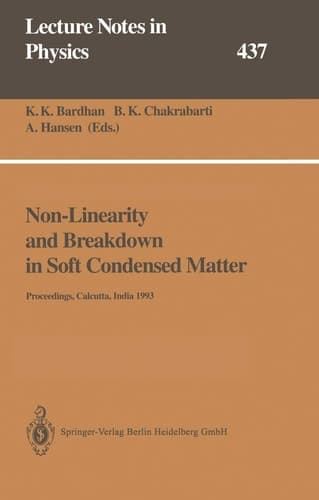 Non-Linearity and Breakdown in Soft Condensed Matter: Proceedings of a Workshop Held at Calcutta, India 1–9 December 1993 (Lecture Notes in Physics)