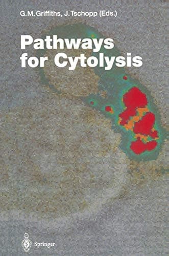 Pathways for Cytolysis (Current Topics in Microbiology and Immunology)