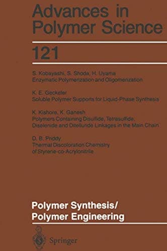 Polymer Synthesis/Polymer Engineering (Advances in Polymer Science, 121)