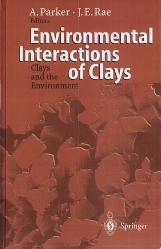 Environmental Interactions of Clays Clays and the Environment