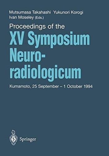 Proceedings of the XV Symposium Neuroradiologicum Kumamoto, 25 September – 1 October 1994