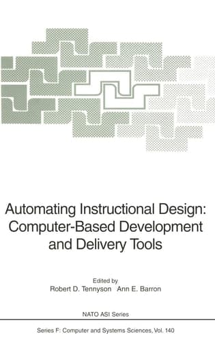 Automating Instructional Design: Computer-Based Development and Delivery Tools