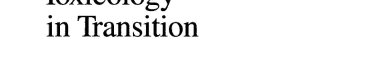 Toxicology in Transition Proceedings of the 1994 EUROTOX Congress Meeting Held in Basel, Switzerland, August 21–24, 1994