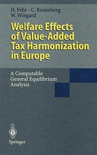 Welfare Effects of Value-Added Tax Harmonization in Europe A Computable General Equilibrium Analysis
