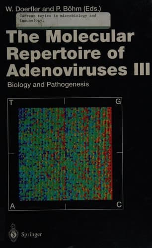The Molecular Repertoire of Adenoviruses II Molecular Biology of Virus-Cell Interactions