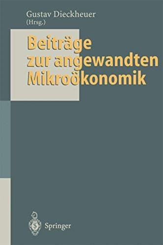 Beiträge zur angewandten Mikroökonomik Jochen Schumann zum 65. Geburtstag