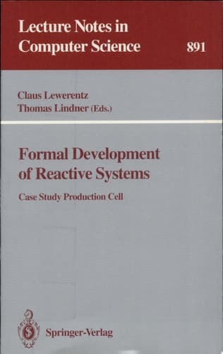 Formal Development of Reactive Systems Case Study Production Cell