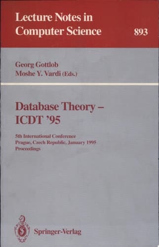 Database Theory - ICDT '95 5th International Conference, Prague, Czech Republic, January 11 - 13, 1995. Proceedings
