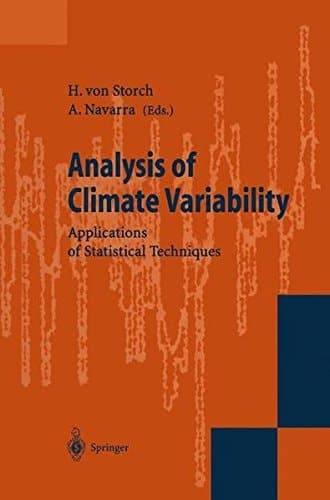 Analysis of Climate Variability: Applications of Statistical Techniques : Proceedings of an Autumn School Organized by the Commission of the Europea