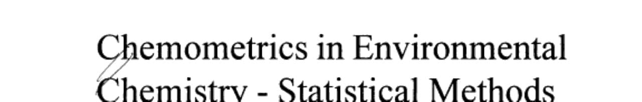 Chemometrics in Environmental Chemistry - Statistical Methods