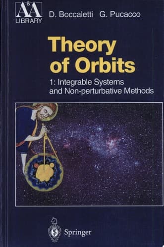 Theory of Orbits Volume 1: Integrable Systems and Non-perturbative Methods