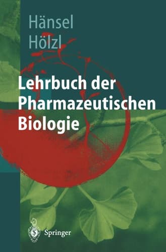 Lehrbuch der pharmazeutischen Biologie Ein Lehrbuch für Studenten der Pharmazie im zweiten Ausbildungsabschnitt
