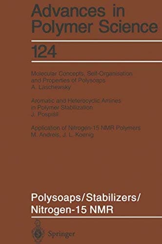 Polysoaps/Stabilizers/Nitrogen-15 NMR (Advances in Polymer Science, 124)