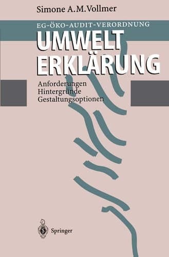 EG-Öko-Audit-Verordnung Umwelterklärung Anforderungen, Hintergründe, Gestaltungsoptionen