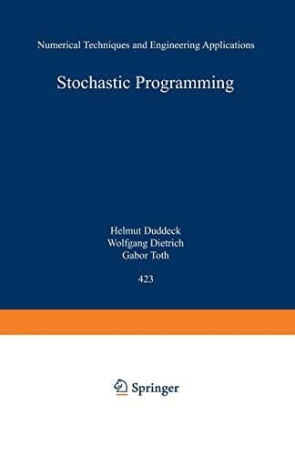Stochastic Programming: Numerical Techniques and Engineering Applications (Lecture Notes in Economics and Mathematical Systems, 423)