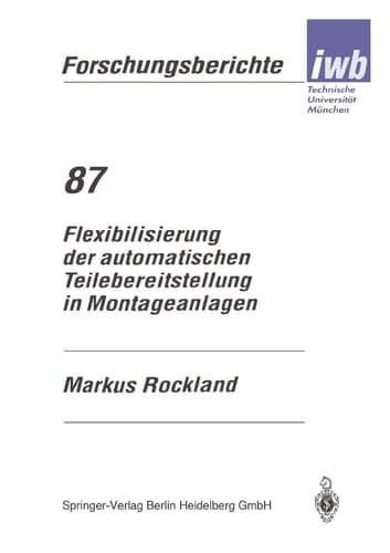 Flexibilisierung der automatischen Teilebereitstellung in Montageanlagen