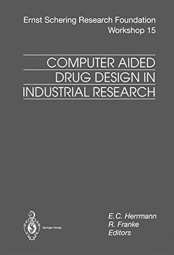 Computer Aided Drug Design in Industrial Research (Ernst Schering Foundation Symposium Proceedings)