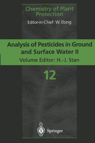 Analysis of Pesticides in Ground and Surface Water II: Latest Developments and State-of-the-Art of Multiple Residue Methods (Chemistry of Plant Protection)