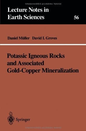 Potassic Igneous Rocks & Associated Gold (Lecture Notes in Earth Science) (Lecture notes in earth sciences)
