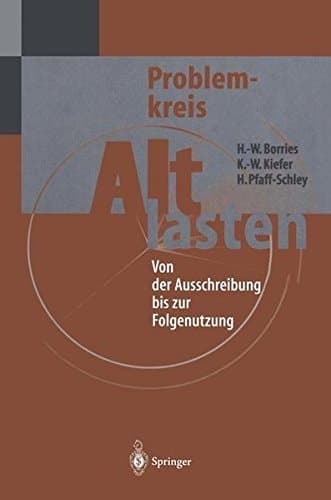 Problemkreis Altlasten Von der Ausschreibung bis zur Folgenutzung
