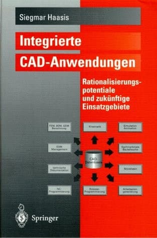 Integrierte CAD-Anwendungen Rationalisierungspotentiale und zukünftige Einsatzgebiete