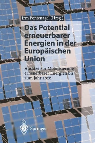 Das Potential erneuerbarer Energien in der Europäischen Union Ansätze zur Mobilisierung erneuerbarer Energien bis zum Jahr 2020
