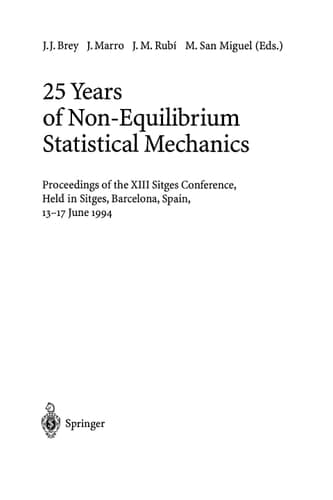 25 Years of Non-Equilibrium Statistical Mechanics: Proceedings of the XIII Sitges Conference, Sitges, Barcelona Spain, 13-17 June 1994 (Lecture Notes in Physics)