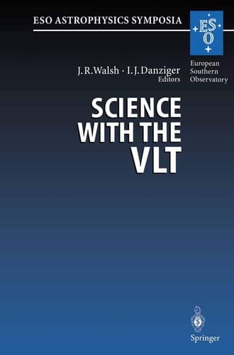 Science with the VLT Proceedings of the ESO Workshop Held at Garching, Germany, 28 June – 1 July 1994